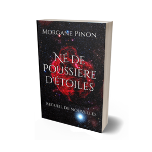Né de poussière d'étoiles : Recueil de nouvelles